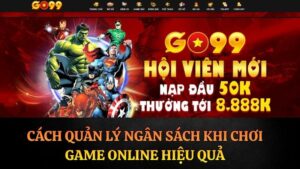 Cách Quản Lý Ngân Sách Chơi Game Online: Bí quyết an toàn