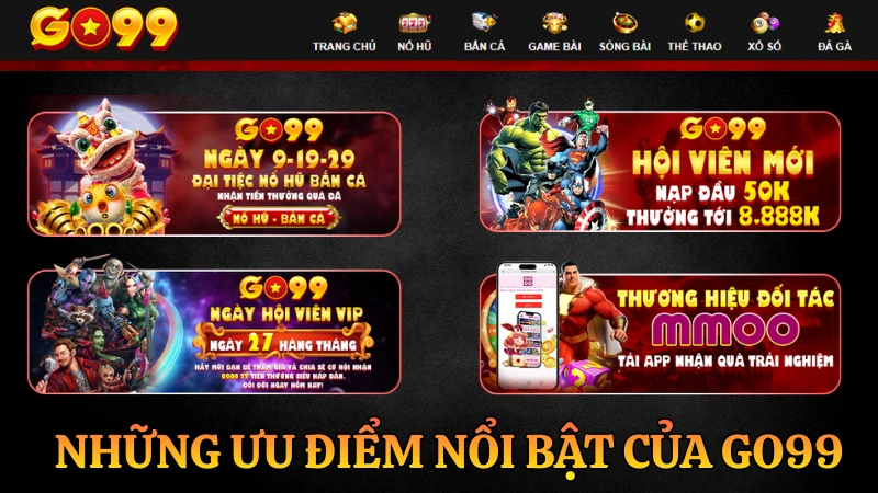 Những ưu điểm nổi bật giúp GO99 trở thành nhà cái uy tín số 1 hiện nay.